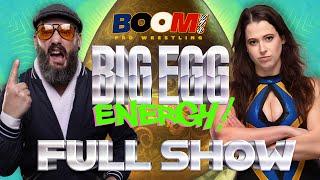 FULL SHOW! BIG EGG ENERGY  BOOM! Pro Wrestling - March 30 2024