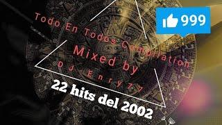 Todo En Todos compilation spring 2002 by DJ Enry77 (Discoparade Hit mania dance mix 90s megamix)