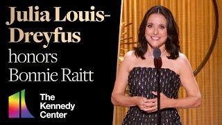 Julia Louis-Dreyfus honors Bonnie Raitt | 2024 Kennedy Center Honors