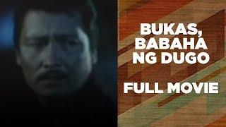 BUKAS, BABAHA NG DUGO: Lito Lapid, Emilio Garcia, Via Veloso & Kristine Mangle | Full Movie