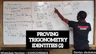 PROVING TRIGONOMETRY IDENTITIES (2) [ How to prove LHS = RHS ] WELL EXPLAINED #ganiyuabubakar