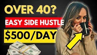 Over 40? Here's the ONE Side Hustle You Need to Know! (no one talks about)