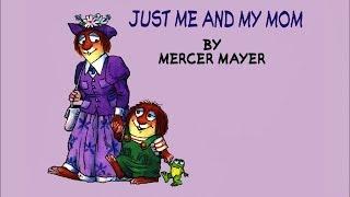 Just Me and My Mom by Mercer Mayer - Little Critter - Read Aloud Books for Children - Storytime