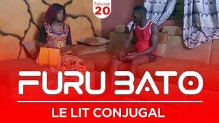 Furu Bato " le lit conjugal " Épisode 20