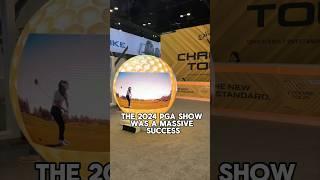 The 2024 PGA Show Was Incredible!
