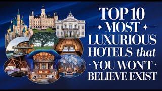 "Top 10 Most Luxurious Hotels You Won't Believe Exist "#travelandadventures