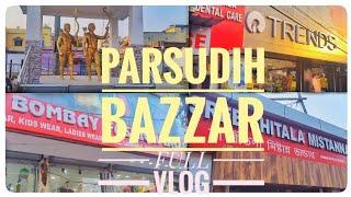 Parsudih bazar | Parsudih market Vlog