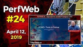 PerfWeb 24 ECMO The tools to deliver,  ECMO therapy.