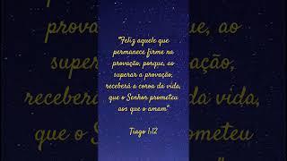 Feliz aquele que permanece firme na provação | Versículo da bíblia | Tiago 1:12