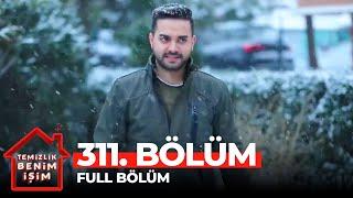 Temizlik Benim İşim 311. Bölüm