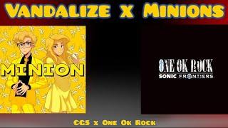 CG5 x One Ok Rock - Vandalize Minions | Blubeans