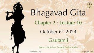 Bhagavad Gita Verse by Verse | Chaper 2 : Lecture 10  | Verse 37-39 | Oct 6