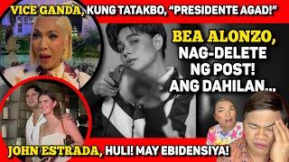 BEA, BA’T NAG-DELETE?  JOHN ESTRADA, HULI!  VICE GANDA, PLANONG TUMAKBO?  KUYA WIL, WHY NAMAN?