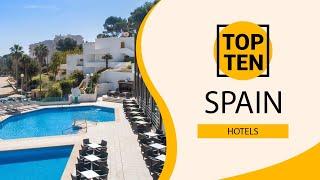 Top 10 Best Hotels to Visit in Spain | English