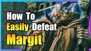 How To Easily Defeat Margit - Elden Ring