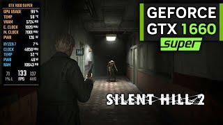 GTX 1660 SUPER on Silent Hill 2 Remake | 1080p Performance Test