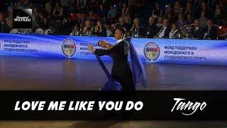 Love Me Like You Do (Tango) | {Sergey Konovaltsev - Olga Konovaltseva,}