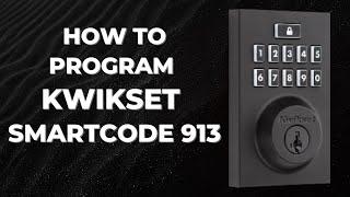 Kwikset SmartCode 913 Programming Instructions