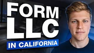 How to Form an LLC in California (Step by Step 2025)