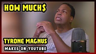 This Is How much money Tyrone Magnus makes on YouTube 2024