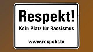  | Respekt - Kein Platz für Rassismus