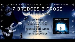 7 Bridges 2 Cross - Steve Forward  (2018) | Full Album