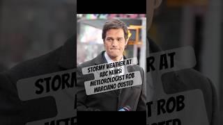 Stormy Weather: ABC News Meteorologist Rob Marciano  Ousted Over “Anger” Issues