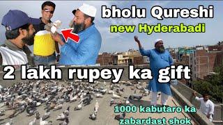 2 lakh rupey ka kabutar giftBholu Qureshi k new hydrabadi  1000 kabootaro ka lashkar Zabardast