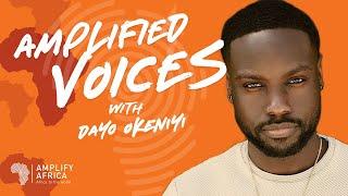 AMPLIFIED VOICES EP1 with Dayo Okeniyi