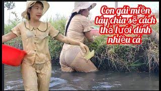 Con gái miền tây chia sẽ cách thả lưới dính nhiều cá.@kimbavlogs