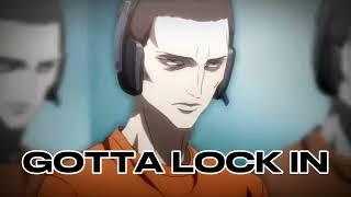 editing my own "gotta lock in" based on original video made by liass2k