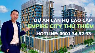 Review Căn Hộ Cao Cấp Empire City Thủ Thiêm | 3 Phòng Ngủ | 153m2 | 0901349293 | Ngô Khoá