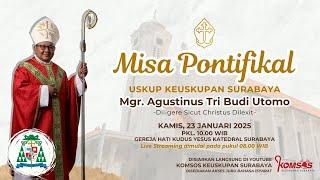 Misa Pontifikal Uskup Surabaya Mgr. Agustinus Tri Budi Utomo | Gereja Katedral Surabaya