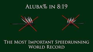 The most important speedrunning world record | Aluba% NMG in 8:19