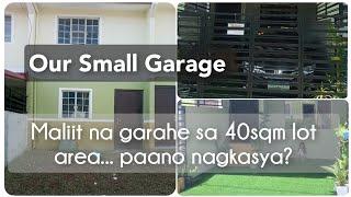 Small garage sa 40sqm lot area... paano nagkasya?