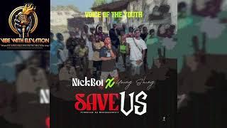 Nickboi - Save Us Ft. Young Sh (Official Audio) New Liberian Song
