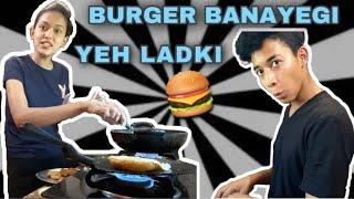 BURGER BANAYEGI YE LADKI  || w/ Sister || Akash Thapa