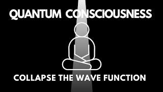 Why You Should  Be Collapsing The Wave Function Through Meditation To Connect Directly With God