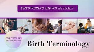 Birth Terminology - Empowering Midwifery Education