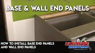 How to install base end panels and wall end panels