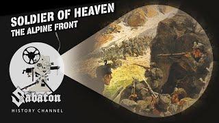 Soldier of Heaven – Mountain Warfare in WW1 – Sabaton History 108 [Official]