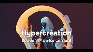 HYPERCREATION : L'USAGE CREATIF DE L'INTELLIGENCE ARTIFICIELLE (lancement du livre Hypercréation)