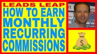 Leads Leap Review - How To Earn Monthly Recurring Commissions - Free Lifetime Membership!