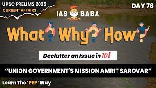 Union Government's Mission Amrit Sarovar|What? Why? How?|Daily Current Affairs Initiative|