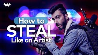 How to Steal Like an Artist?