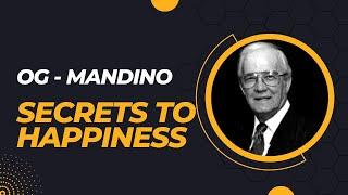 OG Mandino - Secrets to Happiness