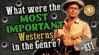 What Were the Most Important Westerns of the Genre?