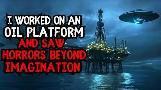 I Worked on an Oil Platform and Saw Horrors Beyond Imagination | Sci Fi Story