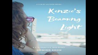 Kenzie's Beaming Light (Documentary) Allyson Weisel | Kz Elizabeth