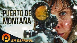 PUERTO DE MONTAÑA | HD | PELICULA COMPLETA DE ACCION EN ESPANOL LATINO